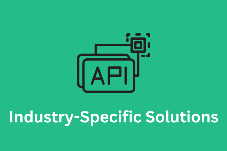 API Business Idea: Industry-Specific API Solution